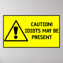 Idiota do cuidado posters