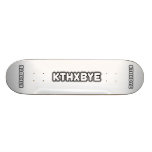 KTHXBYE SKATE