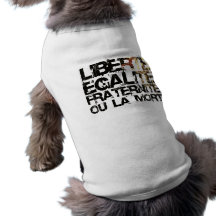 LIberte Egalite Fraternite!  Revolução Francesa! Roupa Para Pet