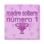 Madre Soltera Número 1 ímãs