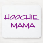 MAMA DE HOOCHIE MOUSE PADS