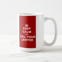 Mantenha a calma e chame seu advogado caneca