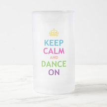 Mantenha a calma e dance sobre caneca