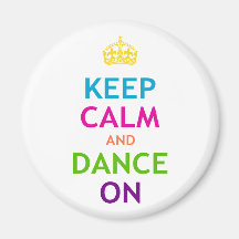 Mantenha a calma e dance sobre imas de geladeira