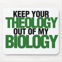 Mantenha sua teologia fora de minha biologia mousepads