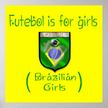 Meninas brasileiras - Futebol é para meninas Pôsteres
