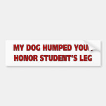 "Meu cão Humped etiqueta do seu estudante da honra Adesivos