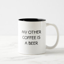 MEU OUTRO CAFÉ É UMA CERVEJA CANECA