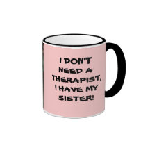 MEU TERAPEUTA, MEU copo da IRMÃ Caneca