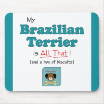 Meu Terrier brasileiro é todo o isso! Mousepad