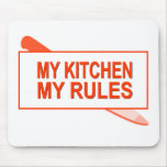 Minha cozinha. Minhas regras. Design do divertimen Mouse Pad