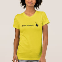 Morto sério tshirts