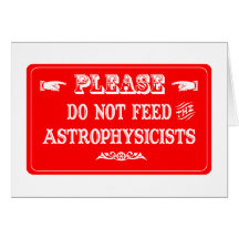 Não alimente os Astrophysicists Cartao