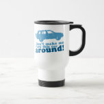 Não me faça girar ao redor este carro! caneca