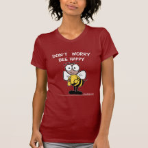 Não preocupe a abelha feliz camiseta