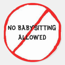 NENHUM BABYSITTING PERMITIDO ADESIVO EM FORMATO REDONDO