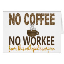 Nenhum café nenhum cirurgião ortopédico de Workee Cartoes