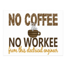 Nenhum café nenhum engenheiro electrotécnico de Wo Cartões Postais