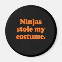 Ninjas roubou meu traje imã de geladeira