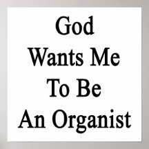 O deus quer-me ser um organista posteres
