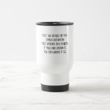 O excelente, "sonhos e realidade" cita caneca