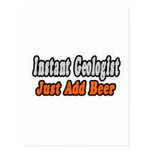O geólogo… adiciona a cerveja cartao postal