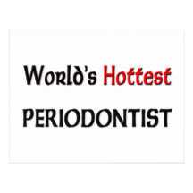 O Periodontist o mais quente dos mundos Cartão Postal