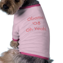 Obama '08 oh yeah! roupas para pet