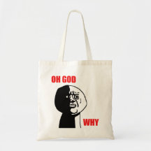 Oh deus porque cara Meme da raiva da cara Bolsa De Lona