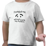 Olhar fixamente em mim não curará meu autismo (a c tshirts