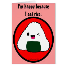 Onigiri - eu estou feliz porque eu como o arroz cartão