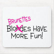Os Brunettes têm mais divertimento Mouse Pad