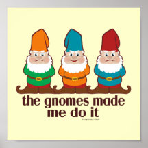 Os gnomos fizeram-me fazê-lo posteres