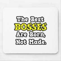 Os melhores chefes são nascidos, não feito mousepad