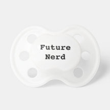 Pacifier futuro do nerd chupeta de bebê