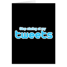Pare de olhar fixamente em meus Tweets Cartões
