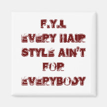 Penteado Ain'tFor de F.Y.I.Every todos Imã