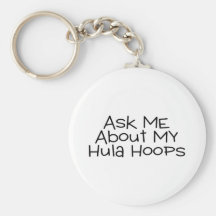 Pergunte-me sobre minhas aros de Hula Chaveiro