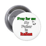 Pray para mim que meu pai é italiano botons