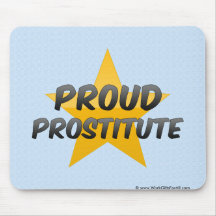 Prostituta orgulhosa mouse pad