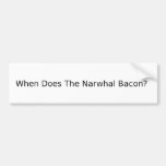 Quando faz o bacon de Narwhal? Adesivo