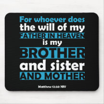 Quem quer que faz a vontade de meu pai no céu mousepad