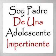 Soja Padre De Una Adolescente Impertinente Pôsteres