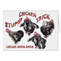 STUPID-CHICKEN-TRICK CARTAO