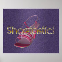 T Shoetastic Posters