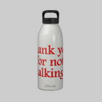 Thank you for not talking garrafas de água