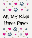 Todas minhas Miúdo-Crianças têm as patas Camiseta