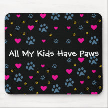 Todas minhas Miúdo-Crianças têm as patas Mousepad