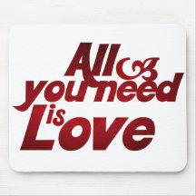 Tudo que você precisa é amor mousepads
