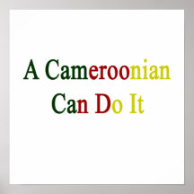 Um Cameroonian pode fazê-lo Pôsteres